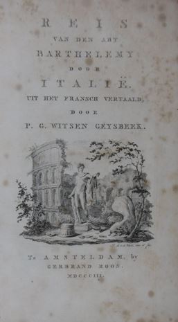 BARTHELEMY, Jean Jacques. - Reis door Itali. Uit het Fransch vertaald door P.G. Witsen Geysbeek.