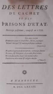 (MIRABEAU, Honor Gabriel Riquetti de). - Des lettres de cachet et des prisons d'etat. Ouvrage posthume, compos en 1778.