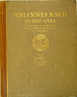 LOOS-HAAXMAN, J. de. - Johannes Rach en zijn werk. De topografische beschrijving der teekeningen met medewerking van W. Fruin-Mees door P.C. Bloys van Treslong.