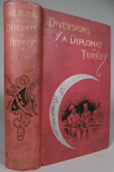 COX, Samuel Sullivan. - Diversions of a diplomat in Turkey.