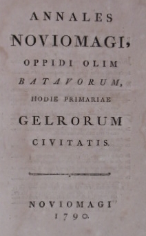 BETOUW, Johannes in de. - Annales Noviomagi, oppidi olim Batavorum, hodie primariae Gelrorum civitatis.