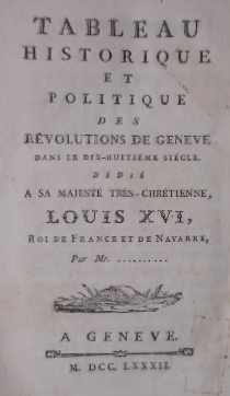 (IVERNOIS, Francis d'). - Tableau historique et politique des rvolutions de Geneve dans le dix-huitime sicle.