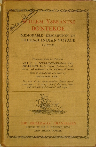 BONTEKOE, Willem Ysbrantsz. - Memorable description of the East Indian Voyage 1618-1625. Translated from the Dutch by C.B. Bodde-Hodgkinson and Pieter Geyl. With an introduction and notes by P. Geyl.