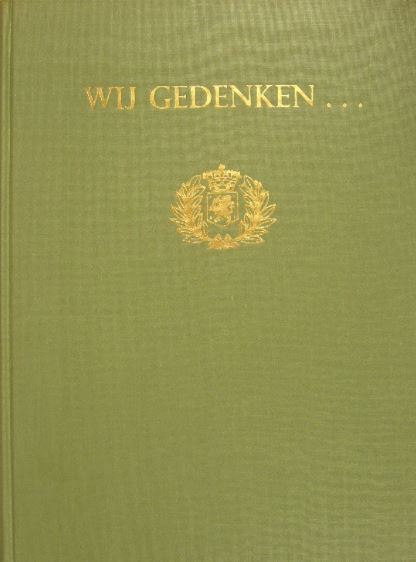  - WIJ GEDENKEN. Gedenkboek van de Vereniging van Ambtenaren bij het binnenlands bestuur in Nederlands-Indi.