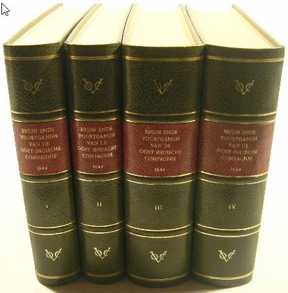 COMMELIN, Isaac (Ed.). - Begin ende voortgangh van de Vereenighde Nederlantsche Geoctroyeerde Oost-Indische Compagnie. Amsterdam, 1646. Facsimile edition.