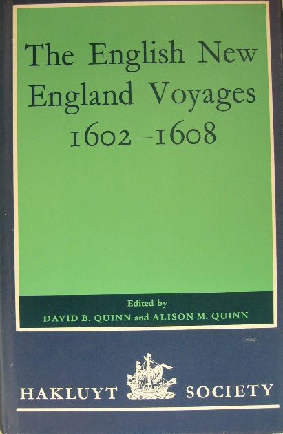 QUINN, David B. & Alison M. (Ed.). - The English New England voyages 1602-1608.