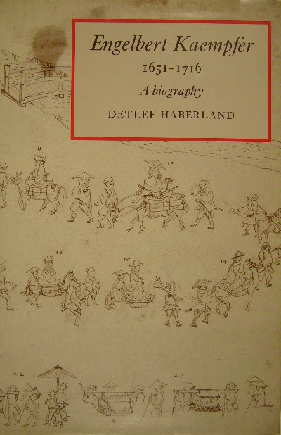 HABERLAND, Detlef. - Engelbert Kaempfer 1651-1716. A biography. Translated by P. Hogg.