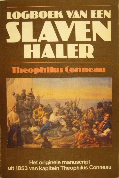 CONNEAU, Theophilus. - Logboek van een slavenhaler. (Vertaling Walter Penn).