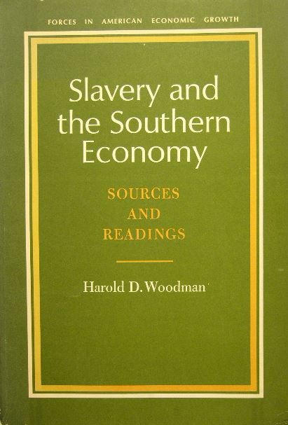 WOODMAN, H.D. (Ed.). - Slavery and the Southern economy. Sources and readings.