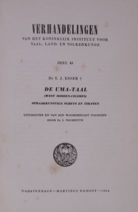 ESSER, S.J. - De Uma-taal (West Midden-Celebes). Spraakkundige schets en teksten. Uitgegeven en van een woordenlijst voorzien door J. Noorduyn.