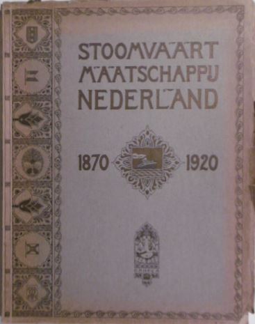 BOER, M.G. de. - Gedenkboek der Stoomvaart Maatschappij Nederland 1870-1920.