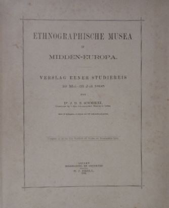 SCHMELTZ, J.D.E. - Ethnographische musea in Midden-Europa. Verslag eener studiereis 19 Mei - 31 Juli 1895.