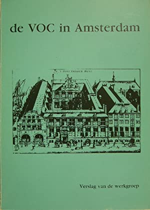 WIERINGA, F.M. (Ed.). - De Vereenigde Oostindische Compagnie in Amsterdam. Verslag van een werkgroep.