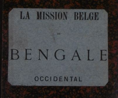 BENGAL. - LA MISSION BELGE DU BENGALE OCCIDENTAL.
