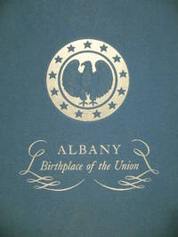ALBANY. - ALBANY BIRTHPLACE OF THE UNION. Commemorating America's oldest community, the growth of an idea, and an institution dedicated to the advancement of each.