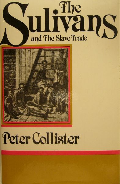 COLLISTER, Peter. - The Sulivans and the slave trade.