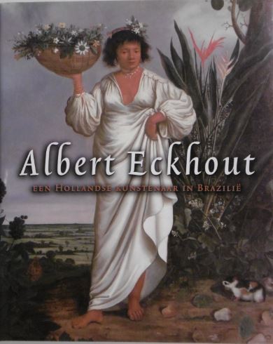 BUVELOT, Quentin. (Ed.). - Albert Eckhout (1610-1666). Een Hollandse kunstenaar in Brazili. Met bijdragen van Q. Buvelot, D.M. Teixeira, E. de Vries, Fl. Egmond, P. Mason.
