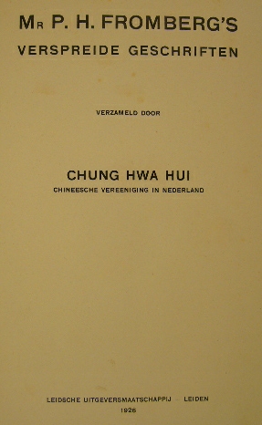 FROMBERG, Pieter Hendrik. - Verspreide geschriften. Verzameld door Chung Hwa Hui, Chinese Vereeniging in Nederland.