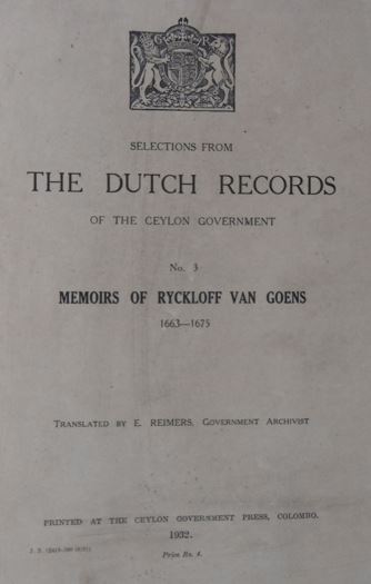 GOENS, Rijkloff Volkertsz. van. - Memoirs of Ryckloff van Goens .. delivered to his successors Jacob Hustaart on December 26, 1663 and Ryckloff van Goens the Younger on April12, 1675. Translated from the original by E. Reimers