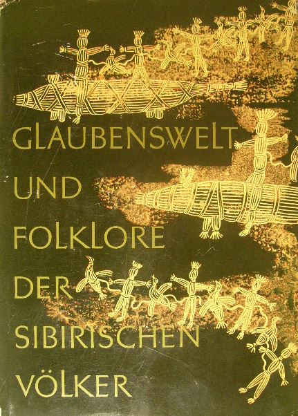 DIOSZEGI, V. (Ed.). - Glaubenswelt und Folklore der sibirischen Vlker.