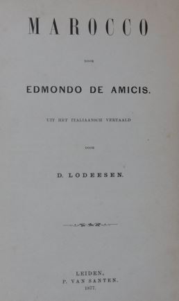 AMICIS, Edmondo de. - Marocco. Uit het Italiaansch vertaald door D. Lodeesen.