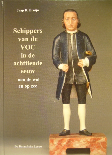 BRUIJN, J.R. - Schippers van de VOC in de achttiende eeuw aan de wal en op de zee. 3e druk.