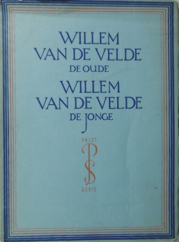 BAARD, H.P. - Willem van de Velde de Oude. Willem van de Velde de Jonge.