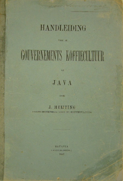HEIJTING, J. - Handleiding voor de gouvernements koffiecultuur op Java.