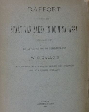 GALLOIS, W.O. - Rapport nopens den staat van zaken in de Minahassa.