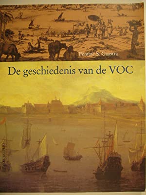GAASTRA, Femme S. - De geschiedenis van de VOC. 3e druk.