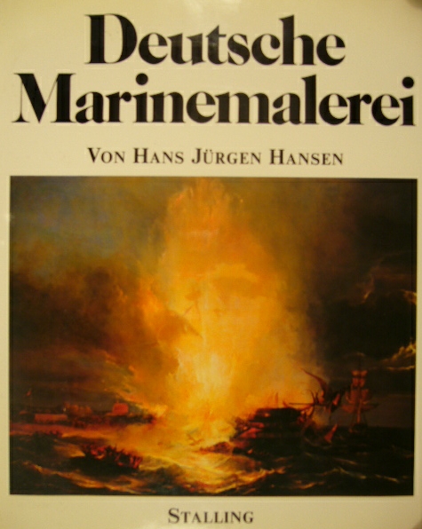HANSEN, Hans Jrgen. - Deutsche Marinemalerei. Schiffsdarstellungen, maritime Genrebilder, Meeres- und Kstenlandschaften.