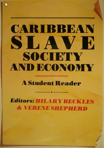 BECKLES, H. & V. SHEPHERD. (Ed.). - Caribbean slave society and economy. A student reader.