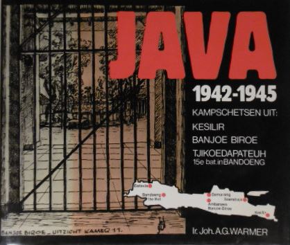 BROESHART, A.C. & A.N. de WIT. - Java 1942-1945. Kampschetsen uit: Kesili Banjoe Biroe Tjikoedapateuh 15e bat. in Bandoeng.
