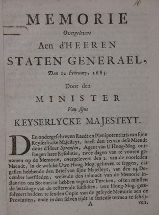 CRAMPRICH, Daniel Joannes. - Memorie overgelevert aen d'Heeren Staten Generael, den 12 February, 1685. Door den Minister van Sijne Keyserlycke Majesteyt.