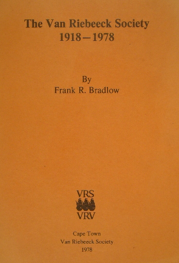 BRADLOW, Frank R. - The Van Riebeeck Society 1918-1978.