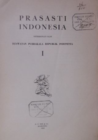 SHAILENDRA DYNASTY. - PRASASTI INDONESIA. Diterbitkan oleh Djawatan Purbakala Republik Indonesia.
