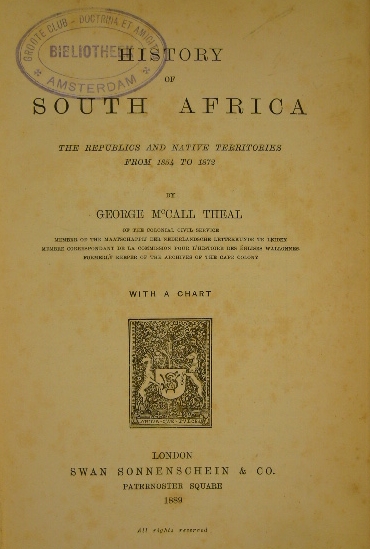 THEAL, George MacCall. - History of South Africa. Volume V: The Republics and native territories from 1854 to 1872.