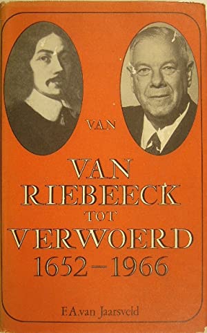 JAARSVELD, F.A. van. - Van Van Riebeeck tot Verwoerd 1652-1966. 'n Inleiding tot die geskiedenis van die Republiek van Suid-Afrika.