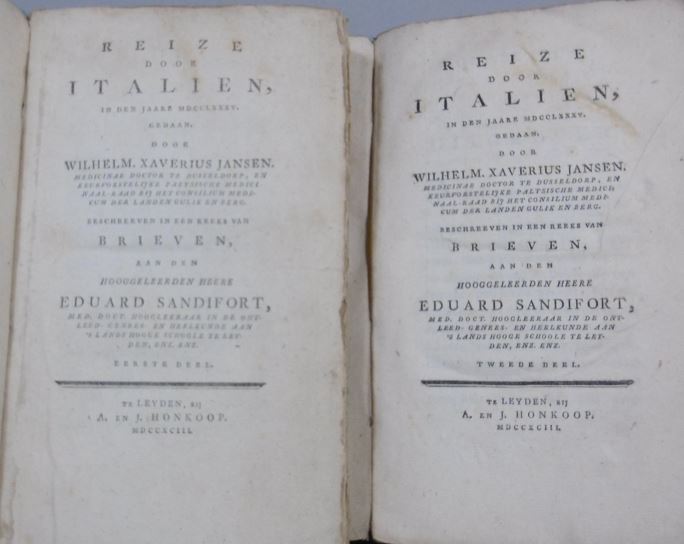 JANSEN, Wilhelm Xaverius. - Reize door Italien, in den jaare 1785 .. beschreeven in een reeks van brieven aan Eduard Sandifort.