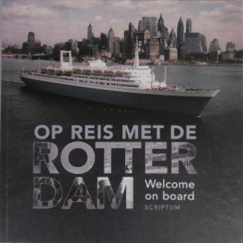 BERKUM, Sandra van. - Op reis met de Rotterdam. Welcome on board.