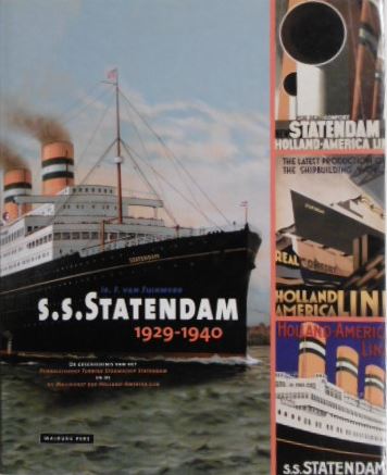 TUIKWERD, F. van. - s.s. Statendam 1929-1940. De geschiedenis van het dubbelschroef turbine stoomschip Statendam en de NV Maildienst der Holland-Amerika Lijn.