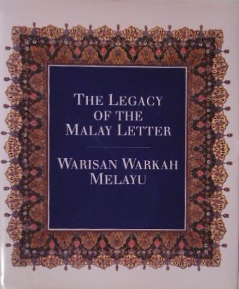 GALLOP, Annabel Teh. - The legacy of the Malay letter. Warisan warkah Melayu. With an essay by E. Ulrich Kratz.