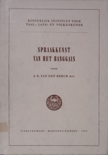 BERGH, J.D. van den. - Spraakkunst van het Banggais.