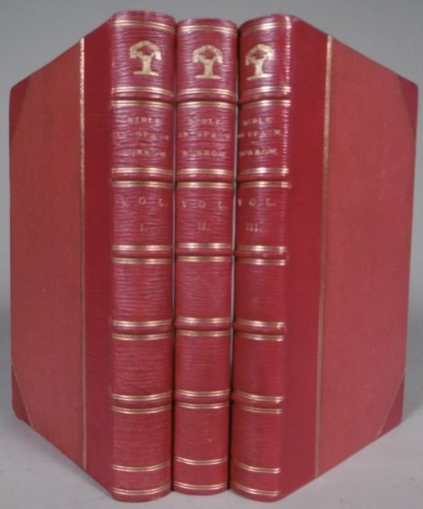 BORROW, George. - The bible in Spain; or, the journeys, adventures, and imprisonments of an Englishman, in attempt to circulate the scriptures in the peninsula. 3rd edition.