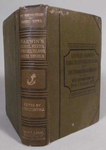 DARWIN, Charles Robert. - On the structure and distribution of coral reefs; and geological observations on the volcanic islands and parts of South America. Visiting during the voyage of H.M.S. Beagle. With a critical introduction by John W. Judd.