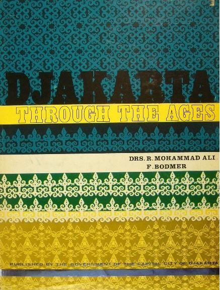 ALI, R.Mohammad &  F. BODMER. - Djakarta through the ages. Foreword by Ali Sadikin.