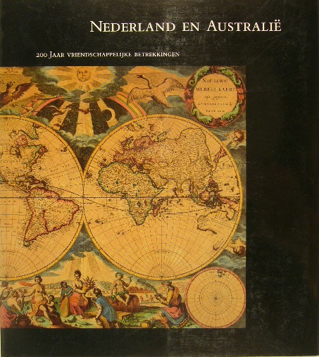 COCK BUNING, A. de., L. VERHEIJEN & D. TOM. - Nederland en Australi. 200 jaar vriendschappelijke betrekkingen.