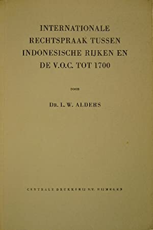 ALDERS, L.W. - Internationale rechtspraak tussen Indonesische rijken en de V.O.C. tot 1700.