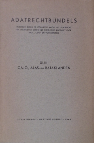  - ADATRECHTBUNDELS. Volume XLIII: Gajo-, Alas- en Bataklanden.