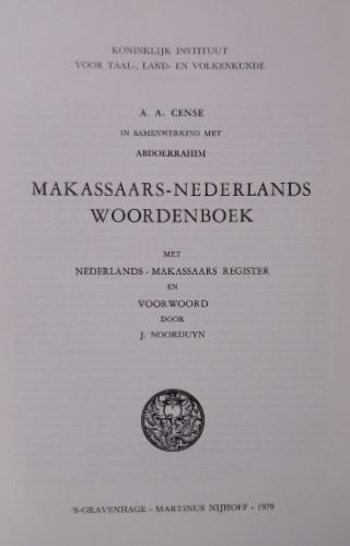 CENSE, A.A. & ABDOERRAHIM. - Makassaars-Nederlands woordenboek met Nederlands-Makassaars register en voorwoord door J. Noorduyn.